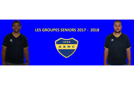 Les Groupes Séniors 2017 - 2018 !